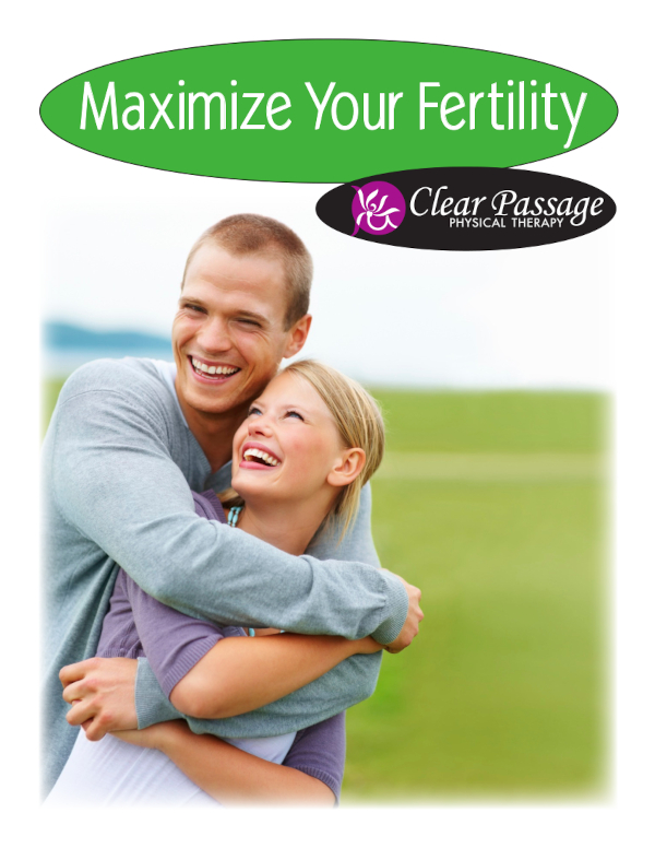 Maximize your Fertility. Clear Passage Physical Therapy